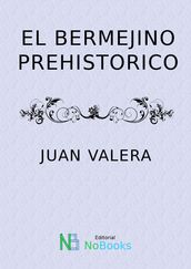 El bermejino pehistorico