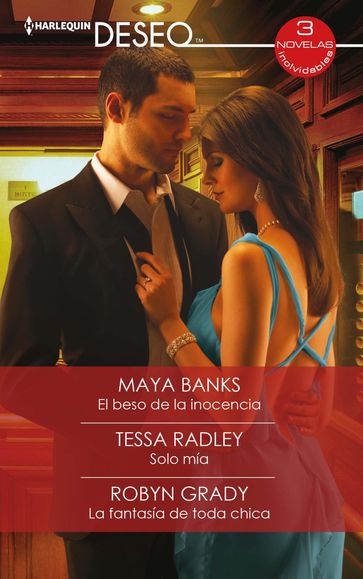 El beso de la inocencia - Solo mía - La fantasía de toda chica - Maya Banks - Robyn Grady - Tessa Radley