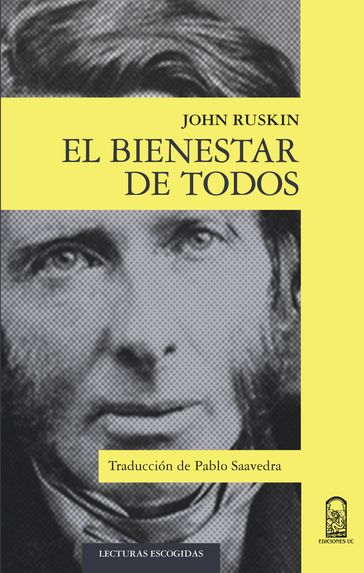 El bienestar de todos - John Ruskin - Pablo Saavedra