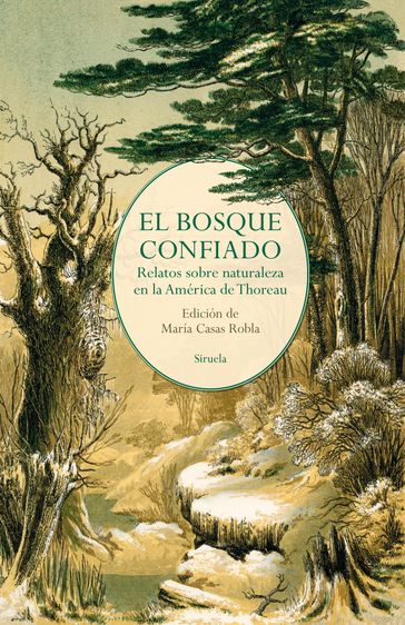El bosque confiado - Edgar Allan Poe - Hawthorne Nathaniel - Henry David Thoreau - Louisa May Alcott - Twain Mark - Jack London