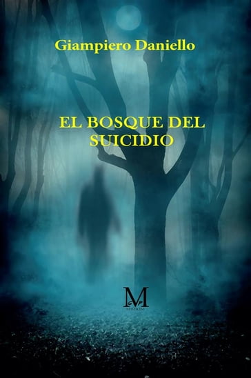 El bosque del suicidio - Giampiero Daniello