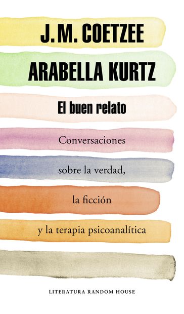 El buen relato - J. M. Coetzee - Arabella Kurtz