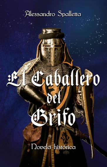 El caballero del Grifo - Alessandro Spalletta