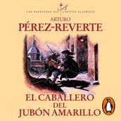 El caballero del jubón amarillo (Las aventuras del capitán Alatriste 5)