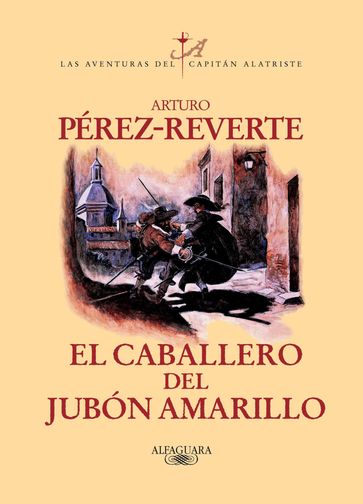 El caballero del jubón amarillo (Las aventuras del capitán Alatriste 5) - Arturo Pérez-Reverte