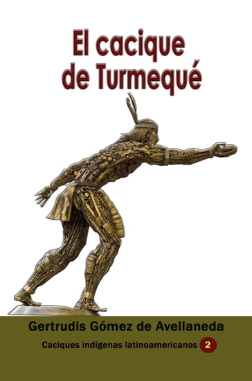 El cacique de Turmequé - Gertrudis Gómez de Avellaneda
