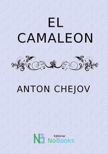 El camaleón - Anton Chejov
