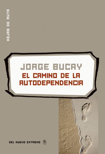 El camino de la autodependencia - Jorge Bucay