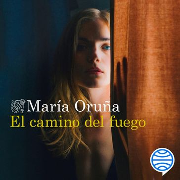 El camino del fuego - María Oruña