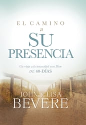 El camino a su presencia / Pathway to His Presence