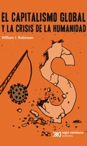 El capitalismo global y la crisis de la humanidad