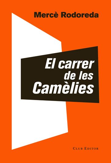 El carrer de les Camèlies - Mercè Rodoreda