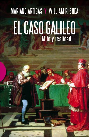 El caso Galileo - Mariano Artigas Mayayo - William R.J. Shea