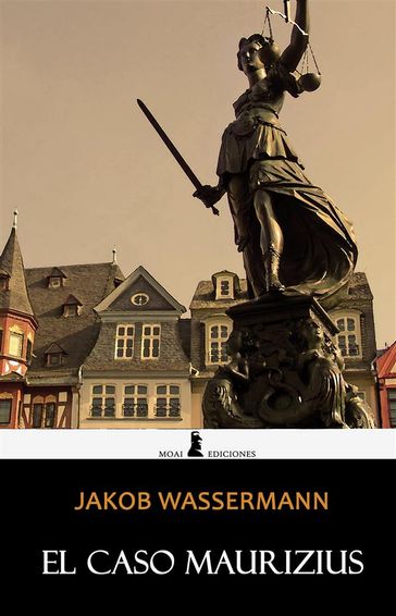 El caso Maurizius - Jakob Wassermann