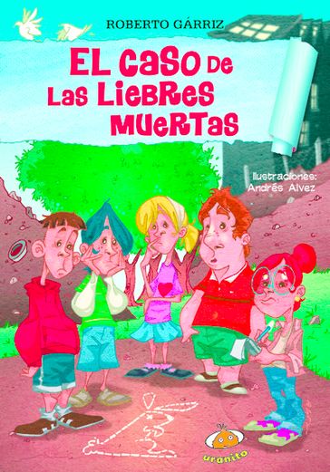 El caso de las liebres muertas - Roberto Gárriz