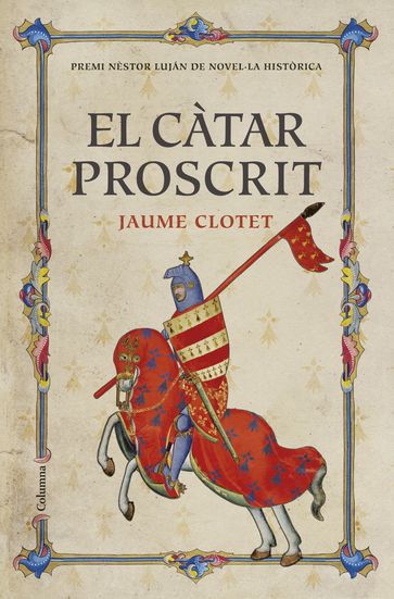 El càtar proscrit - Jaume Clotet Planas