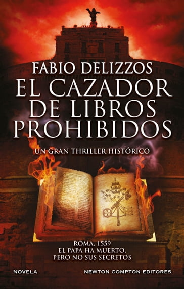 El cazador de libros prohibidos. Un thriller histórico con más de 300.000 ejemplares vendidos - Fabio Delizzos
