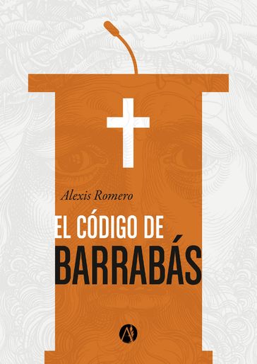 El código de Barrabás - Alexis Romero