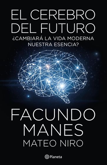 El cerebro del futuro - Facundo Manes - Mateo Niro