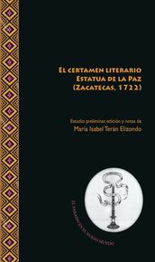 El certamen literario Estatua de la Paz (Zacatecas, 1722)