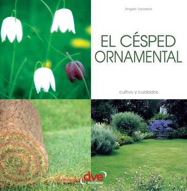 El césped ornamental - Angelo Vavassori