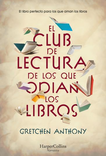 El club de lectura de los que odian los libros - Gretchen Anthony