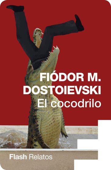 El cocodrilo - Fedor Michajlovic Dostoevskij