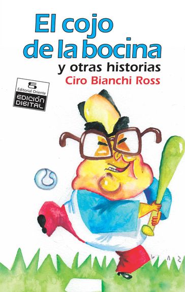 El cojo de la bocina y otras historias - Ciro Bianchi Ross