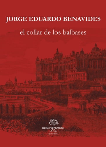 El collar de los Balbases - Jorge Eduardo Benavides