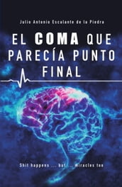 El coma que parecía punto final