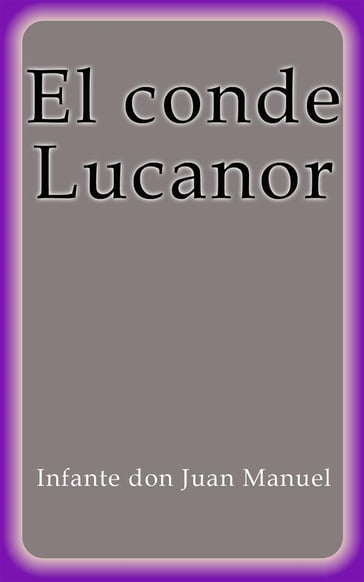 El conde Lucanor - Infante don Juan Manuel