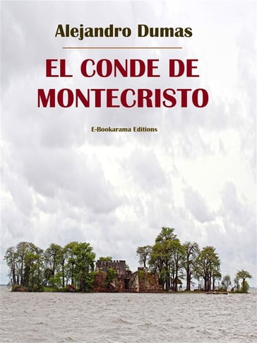 El conde de Montecristo - Alejandro Dumas