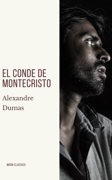 El conde de montecristo - Alexandre Dumas - Moon Classics