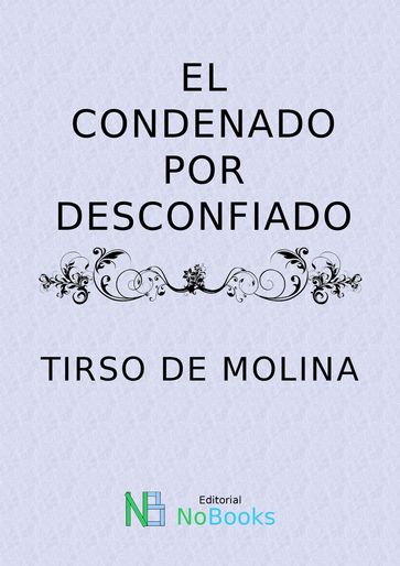 El condenado por desconfiado - Tirso de Molina