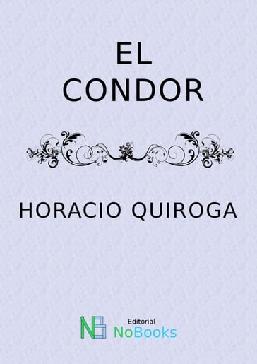 El condor - Horacio Quiroga