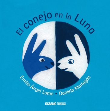 El conejo en la Luna - Daniela Martagón - Emilio Lome