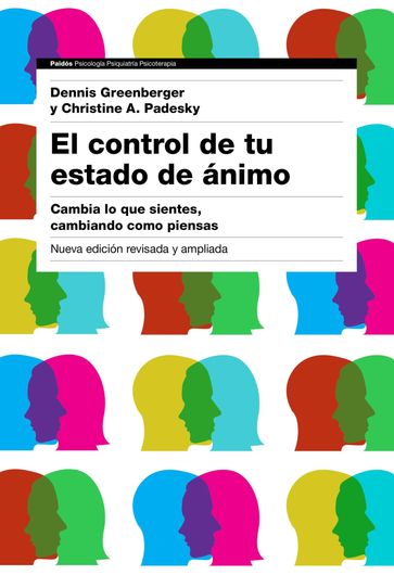 El control de tu estado de ánimo. 2ª edición - Christine A. Padesky - Dennis Greenberger