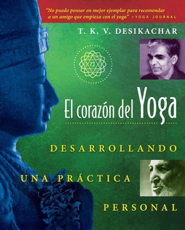 El corazón del Yoga - T. K. V. Desikachar
