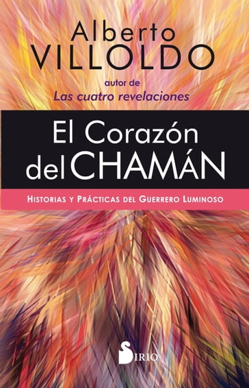 El corazón del chamán - Alberto Villoldo