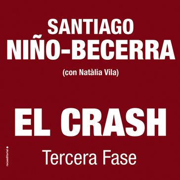 El crash. Tercera fase - Santiago Niño-Becerra - Natàlia Vila