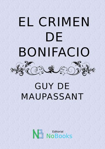 El crimen de bonifacio - Guy de Maupassant