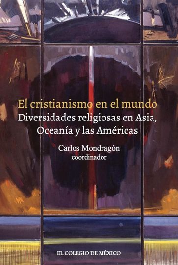 El cristianismo en el mundo. - Carlos Mondragón