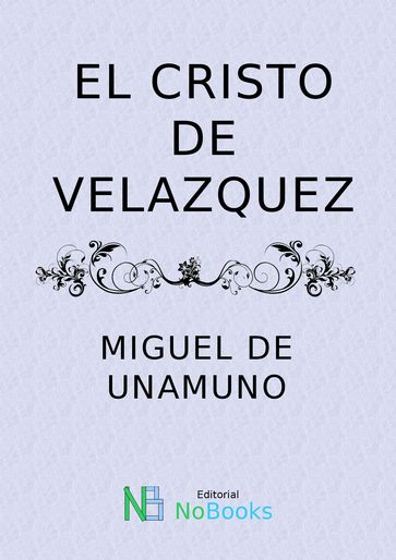 El cristo de Velazquez - Miguel de Unamuno