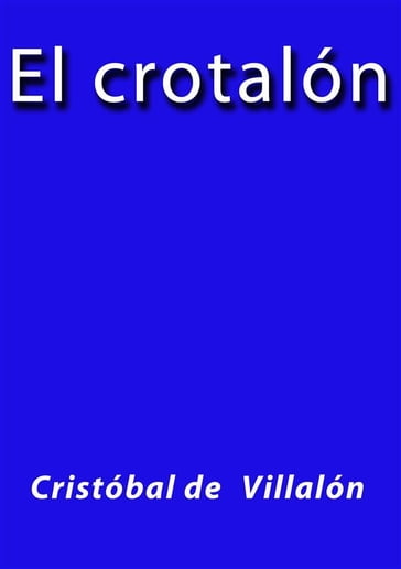 El crotalón - Cristobal de Villalón