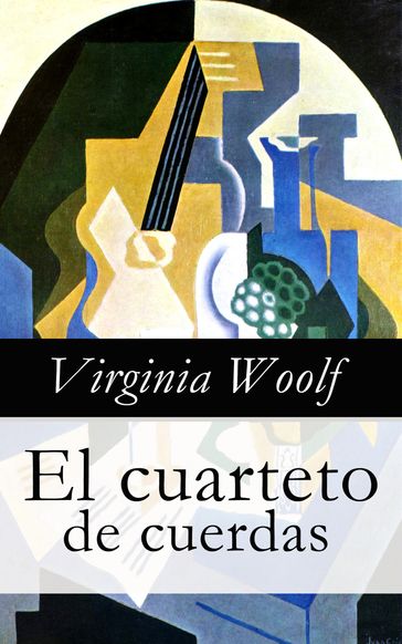 El cuarteto de cuerdas - Virginia Woolf