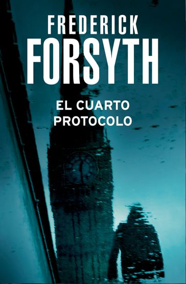 El cuarto protocolo - Frederick Forsyth