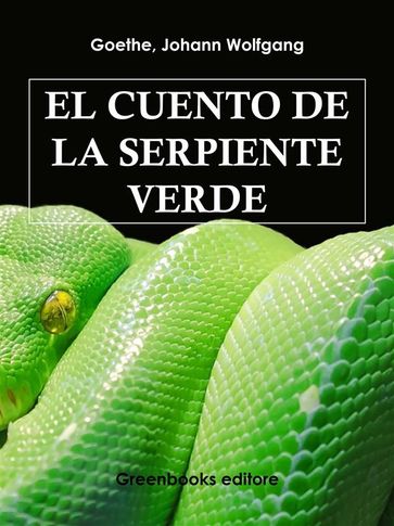 El cuento de la serpiente verde - Johann Wolfgang Goethe