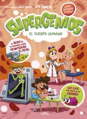 El cuerpo humano (Supergenios. Qué quieres saber? 1)