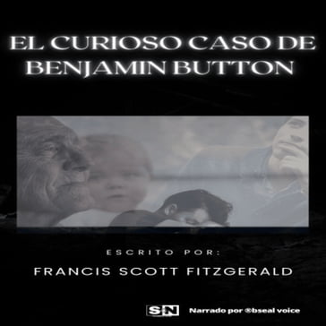 El curioso caso de Benjamin Button - Francis Scott Fitzgerald