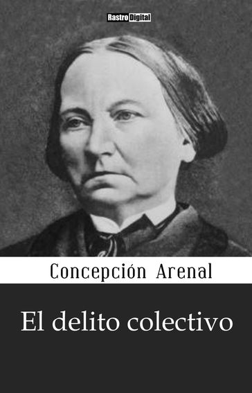 El delito colectivo - Concepción Arenal